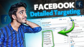 Detailed Targeting in Facebook Ads  Complete Explanation  Audience Targeting in FB Ads [upl. by Ravaj]