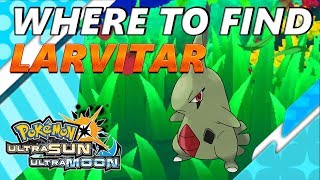 Pokémon Ultra Sun and Moon Where to Find Larvitar [upl. by Tnilf]