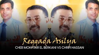 Cheikh Mokhtar El Berkani amp Chrifi Hassan Reggada Asilya [upl. by Ivanna]