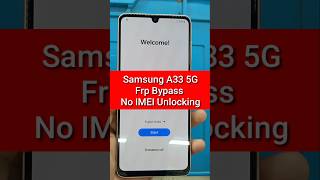 Samsung A33 5G Frp Bypass  No Online IMEI Frp Unlocking samsungfrp a335gfrpbypass frpbypass frp [upl. by Akinahs826]