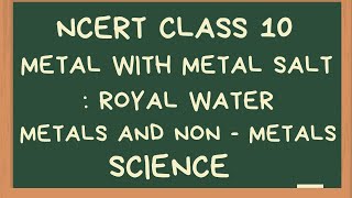 NCERT CLASS 10  CH  3 METALS AND NONMETALS  AASAN HAI [upl. by Onitsoga]