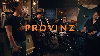 Provinz  Was uns high macht Live Session [upl. by Rona]