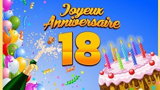 Joyeux Anniversaire 18 ans  Musique [upl. by Aneehsat671]