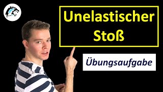 Unelastischer Stoß – Geschwindigkeiten amp Energieverlust berechnen  Übungsaufgabe [upl. by Atiekal590]