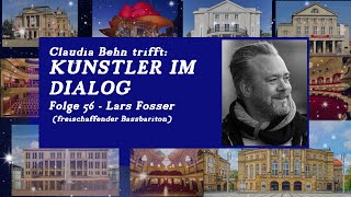 quotKünstler im Dialogquot Folge 56 Interview mit Opernsänger Lars Fosser Bassbariton [upl. by Ordnazil]