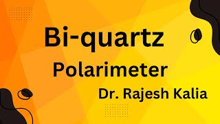 Principle construction and working of Biquartz Polarimeter [upl. by Hpeseoj]