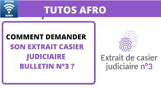 COMMENT DEMANDER SON EXTRAIT CASIER JUDICIAIRE BULLETIN N°3 [upl. by Lahsram]