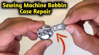 Sewing Machine Bobbin Case  How to repair bobbin case in sewing machine how to repair bobbin case [upl. by Winifield520]