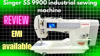 SINGER SS 9900 industrial sewing machine Review  EMI available 🔥BEST sewing machine [upl. by Doone]