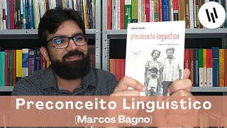 Preconceito Linguístico de Marcos Bagno  Comentário de alguns pontos  Professor Weslley Barbosa [upl. by Rolyab]