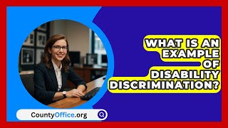 What Is An Example Of Disability Discrimination  CountyOfficeorg [upl. by Alenoel]