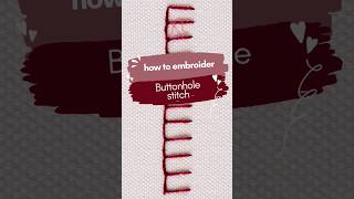 How to embroider Buttonhole stitch [upl. by Enialahs165]