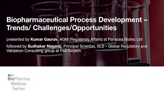 BIOPHARMACEUTICAL PROCESS DEVELOPMENT – TRENDS CHALLENGESOPPORTUNITIES [upl. by Aneeras]