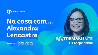 Na casa com  Alexandra Lencastre  Extremamente Desagradável [upl. by Eetnahs132]