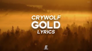 Crywolf  gold lyrics [upl. by Polak]