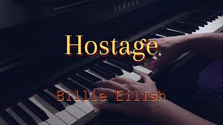 Hostage  Billie Eilish Piano Cover [upl. by Enninaej]