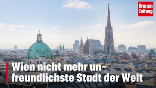 Wien nicht mehr unfreundlichste Stadt der Welt  kronetv NEWS [upl. by Enialb705]