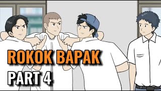 ROKOK BAPAK PART 4  Animasi Sekolah [upl. by Eseenaj441]