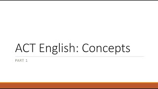 ACT English Concepts Part 1 rerecorded [upl. by Annovaj]