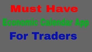 Forex CalendarOne of the Best economic Calendar App for Traders [upl. by Jabez]