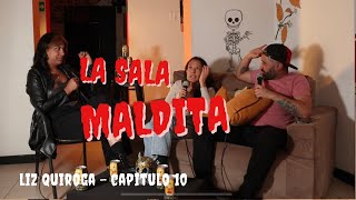 ParaAnormales Podcast  Capitulo 10  Liz Quiroga La sala maldita [upl. by Demetria342]