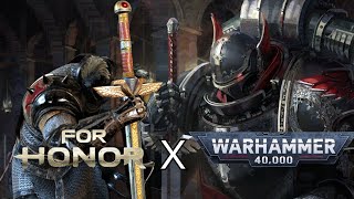 Warhammer 40k meets For Honor [upl. by Mailand692]