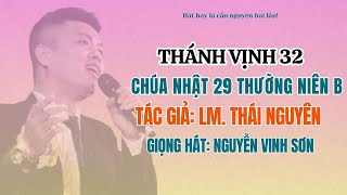 Thánh Vịnh 32  Chúa Nhật 29 Thường Niên B  Lm Thái Nguyên x Nguyễn Vinh Sơn [upl. by Tserrof]