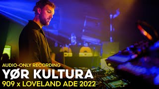 YØR KULTURA at 909 x Loveland ADE 2022  AUDIOONLY RECORDING [upl. by Oidacra]