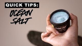 Lush Quick Tips Ocean Salt [upl. by Aloz]