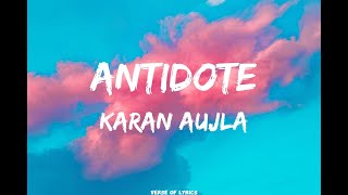 Antidote  Lyrics  Karan Aujla Verseoflyrics [upl. by Nymsaj432]