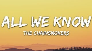 The Chainsmokers  All We Know Lyrics ft Phoebe Ryan [upl. by Ferrick]