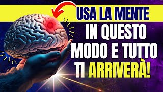 👉 Usa la TUA mente in questo modo e tutto arriverà FIDATI [upl. by Euv499]