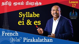 Lesson 17 l Syllabe ei amp es l French with Pirakalathan l ASCES [upl. by Snowber]