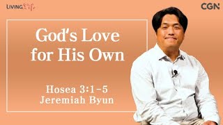 Gods Love for His Own Hosea 315 Living Life 10042024 Daily Devotional Bible Study [upl. by Notnel]