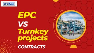 EPC vs Turnkey Projects Understanding the Differences and Choosing the Right Option [upl. by Evangelin]