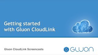 Getting started with Gluon CloudLink [upl. by Akenet]