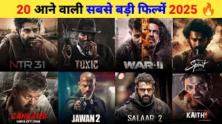 20 Upcoming BIGGEST Pan Indian Movies 2025  Upcoming South amp Bollywood Movies List 2025  War 2 [upl. by Rolf14]