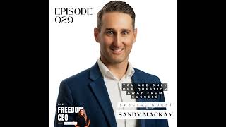 029 You Are Only One Question Away From Success With Sandy MacKay [upl. by Sherurd]