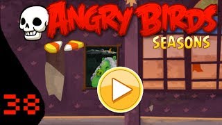 Lets Play Angry Birds Seasons 38  The Final Haunting [upl. by Berg]