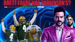 Brett Favre Has Parkinsons The Doctor Snow Brain Health Show  Episode 15 [upl. by Nanam]