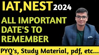 IAT NEST 2024 Important Dates📅  Important Things For You  PYQs Study Material pdf etc [upl. by Frederigo]