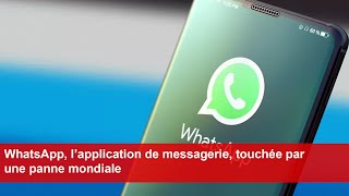 WhatsApp l’application de messagerie touchée par une panne mondiale [upl. by Ronda219]