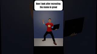 How I look after recreating the Sheldon meme in gmod [upl. by Parnell]