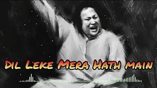 Kehna Galat Galat  Slowed  Reverb  Nusrat Fateh Ali Khan [upl. by Nim399]