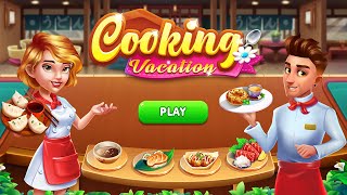 Cooking Vacation  New Cooking Game [upl. by Aisatan617]