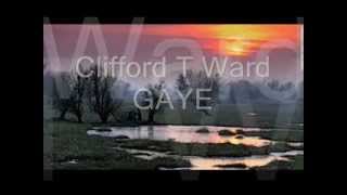 Clifford T Ward  Gaye [upl. by Billmyre]