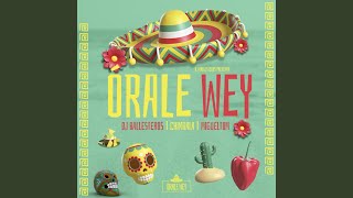 ORALE WEY [upl. by Adiasteb]