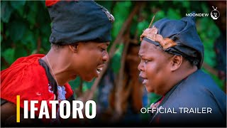 IFATORO  Yoruba Movie 2023 Official Trailer Now Showing On MoondewTV [upl. by Ahsiuqal]