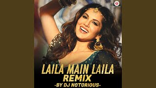 Laila Main Laila Remix by DJ Notorious [upl. by Wareing]