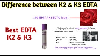 k2 edta and k3 edta difference [upl. by Socha113]